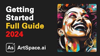 ArtSpace.ai - Getting Started 2024 - Full Guide