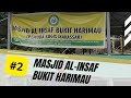 Masjid Al-Insaf Bukit Harimau #2 || SOFYANG DAENG KELANA