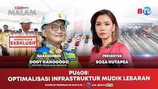 🔴 LIVE | PU608: Optimalisasi Infrastruktur Mudik Lebaran - Beritasatu Malam