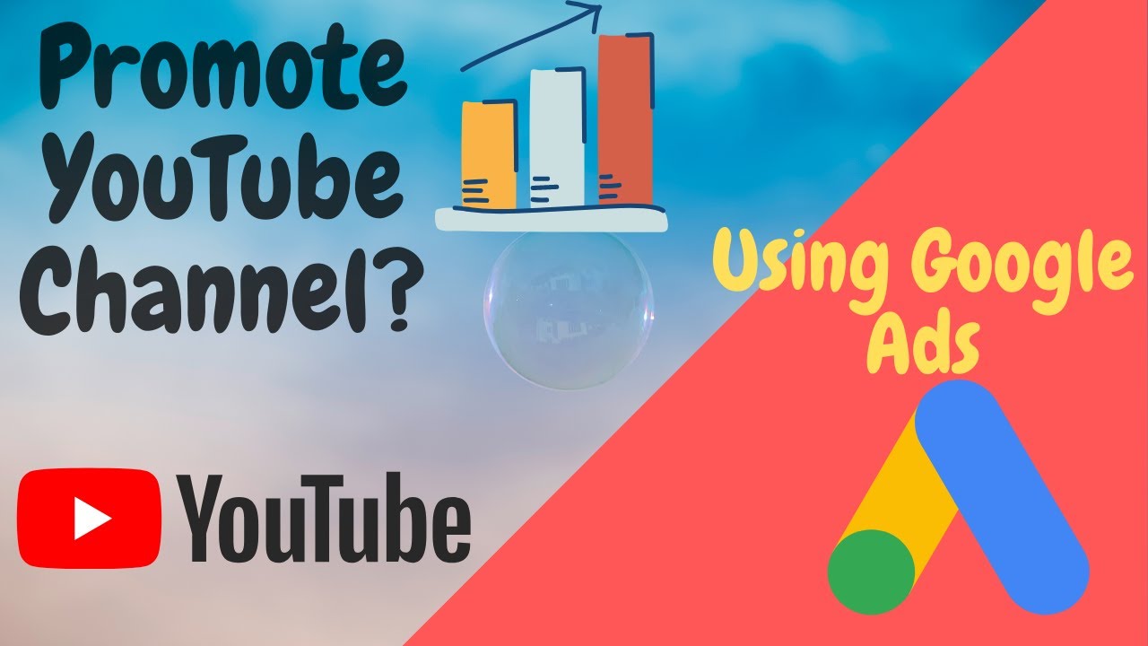 How To Promote Channel With Google Ads How To Use Google Ads To How To Promote Channel With Google Ads How To Use Google Ads To