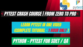 Pytest Tutorial - Everything You Need in One Video - For SDET / QAs