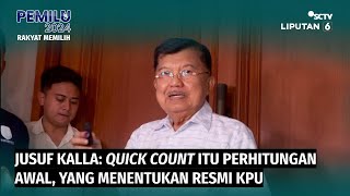 Tanggapan Jusuf Kalla Soal Hasil Quick Count Sementara: yang Menentukan KPU | Liputan 6