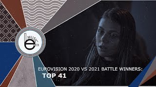 Eurovision 2020 VS 2021 Battle Winners:TOP 41