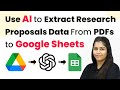 How to Use AI to Extract Research Proposals Data From PDFs to Google Sheets