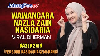 WAWANCARA KHUSUS 'NAZLA ZAIN NASIDARIA' VIRAL DI JERMAN | JATENGPOS TV