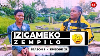 Wangigila waphindelela umzala | IZIGAMEKO ZEMPILO | S1-E21