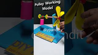 pulley working model - shorts | DIY pandit