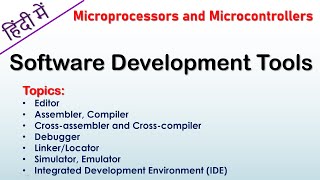 Software development tools for Microcontrollers and microprocessors