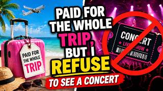My Girlfriend Paid for the Whole Trip, but I Refuse to See Taylor Swift With Her | Semi-Solicited