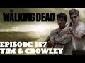 The Walking Dead Character Profiles | Episode 157 | Tim & Crowley