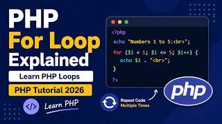 PHP For Loop Explained | Learn PHP Loops | PHP Tutorial 2026