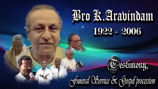 Bro.Aravindam Testimony \u0026 Funeral service