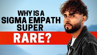 10 Reasons Why a Sigma Empath is Super Rare