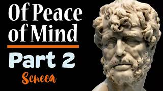 Of Peace of Mind - By Seneca - Free Audiobook - Stoic Philosophy chapter 3-7
