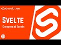 Svelte Tutorial - 20 - Component Events