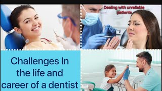 Challenges in the Life and career of a dentist# Dr. Alka khade.