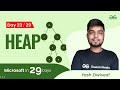 Day23 : Microsoft in 29 Days | Heap | Yash Dwivedi