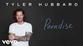 Tyler Hubbard - Paradise (Official Audio)