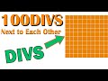 100 HTML DIVS next To Each Other