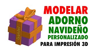 ADORNOS NAVIDEÑOS - Modela en 3D un regalo con onshape para impresión 3D - ESPECIAL NAVIDAD