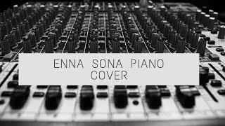 Enna Sona song  piano cover