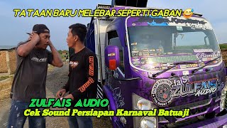 Tataan Sound Horreg Melebar Seperti Gaban‼️Zulfais Persiapan Karnaval Batuaji Kediri