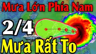 Mưa Lớn Phía Nam Mưa Rất To | Dự Báo Thời Tiết Ngày 2/4 | Dự Báo Thời Tiết 3 Ngày Tới