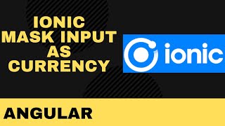 Ionic - Format (use mask) input as currency