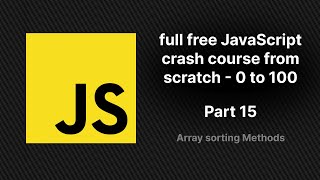 full free JavaScript crash course from scratch - part 15 | JavaScript Sorting Arrays