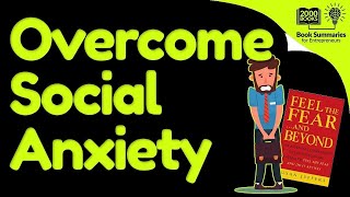 Overcoming Social Anxiety - A Powerful Technique from the book "Feel the fear and Beyond"| Mani Vaya