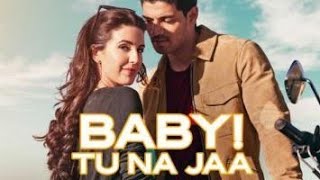 Baby! Tu Na Jaa (Full Song) Gurinder Seagal,Jonita Gandhi | Time To Dance | Sooraj, Isabelle