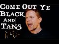 Come Out Ye Black And Tans (cover) Colm R. Mcguinness