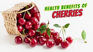 10 Amazing Health Benefits of Cherries | Cherry Benefits | Food Nutrition