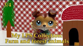 My LPS Collection: Farm and Forest animals 3/4