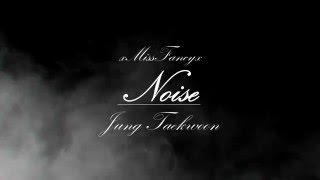 Noise | Jung Taekwoon