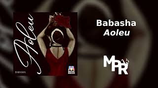 BABASHA - Aoleu | 1 Ora