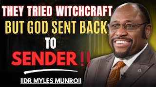 They Tried Witchcraft, But God Sent It Back to Sender | MYLES MUNROE MOTIVATION