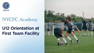 U12 Orientation at First Team Facility | NYCFC Academy