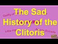 The Sad History of the Clitoris