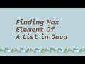Finding Max Element Of A List in Java