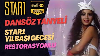 Dansöz Tanyeli | Yılbaşı Gecesi | STAR1 1992 Restorasyonlu Full HD