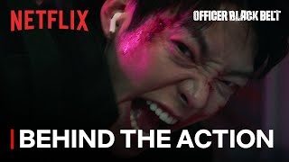 Behind-the-action scenes of Officer Black Belt | Netflix