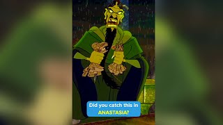 Did you catch this in ANASTASIA