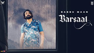 Babbu Maan : Barsaat (Full Song) || Mera Gham 2 ||  Latest Hindi Song 2021