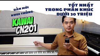 Piano KAWAI CN201 | Chất lượng nhất trong tầm giá 30 triệu