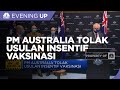 PM Australia Tolak Usulan Insentif Vaksinasi