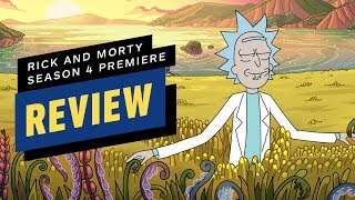 Rick and Morty: Season 4 Premiere Review