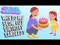 Why Do We Blow Out Birthday Candles? | COLOSSAL QUESTIONS