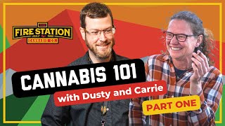 PART ONE: Cannabis 101 | Strains, Consumption, Endocannabinoid System, Terpenes | The Fire Station