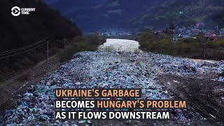 Ukraine's Garbage Becomes Hungary's Problem As It Flows Down The Tisza River